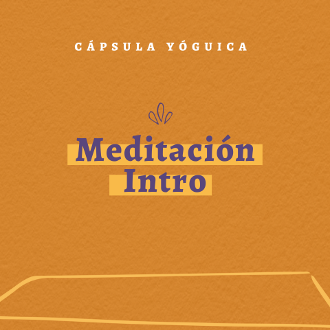 Cápsula Yóguica - Meditación Intro