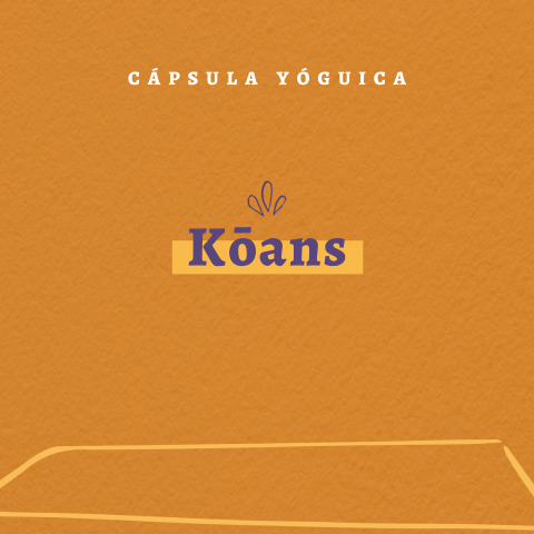 Cápsula Yógica -  Kōans