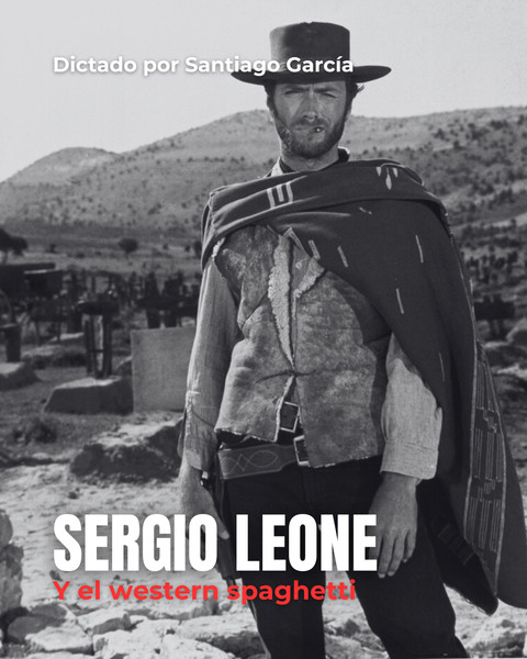 Sergio Leone y el western spaghetti