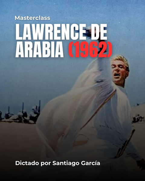 MASTERCLASS: Lawrence de Arabia (1962)