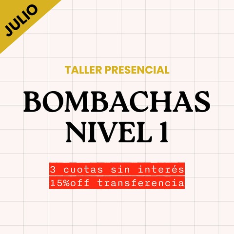 AGOTADO • TALLER PRESENCIAL • NIVEL 1 BOMBACHAS • JULIO