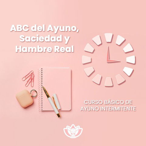 El ABC del Ayuno, Saciedad y Hambre Real