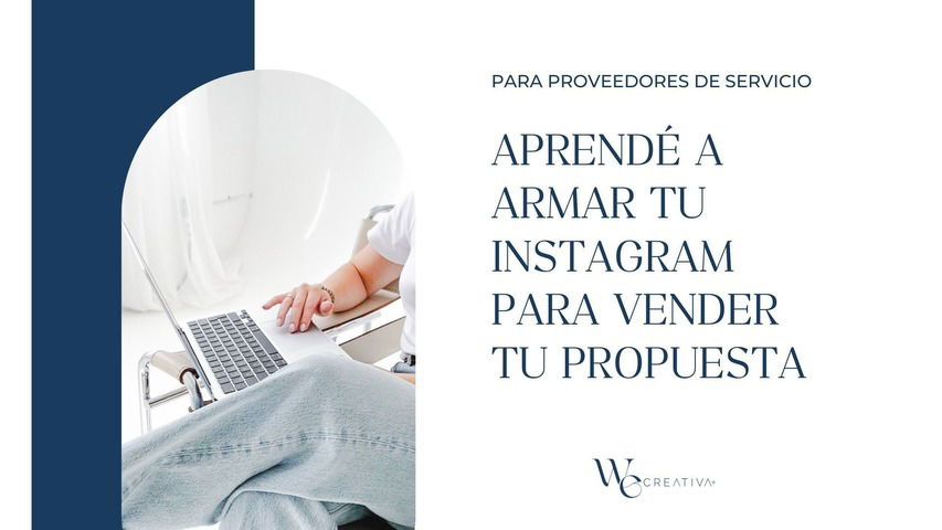 Aprende a armar tu Instagram para vender tu propuesta