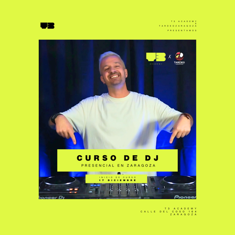 T3 Academy | Curso Dj PRESENCIAL TARDES | Zaragoza