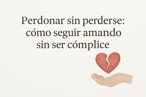 Perdonar sin perderse