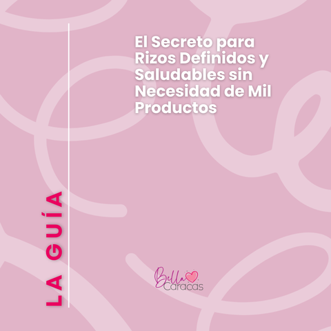 El Secreto para Rizos Definidos y Saludables sin Necesidad de Mil Productos