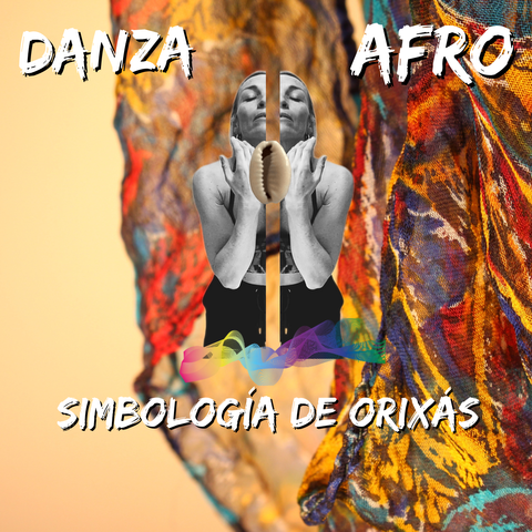 Curso de Introducción : Danza Afro Brasilera / Simbología de Orixás / 