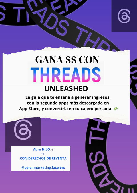 GANA CON THREADS UNLEASHED