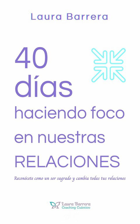 40 días haciendo foco en nuestras RELACIONES