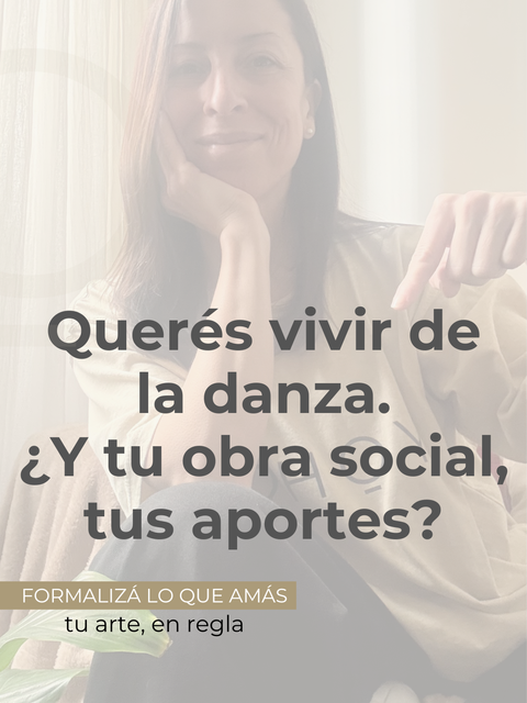 MONOTRIBUTO en la Danza / Clase Flash (Viernes 15 de Agosto 2025 10:00 hs.)