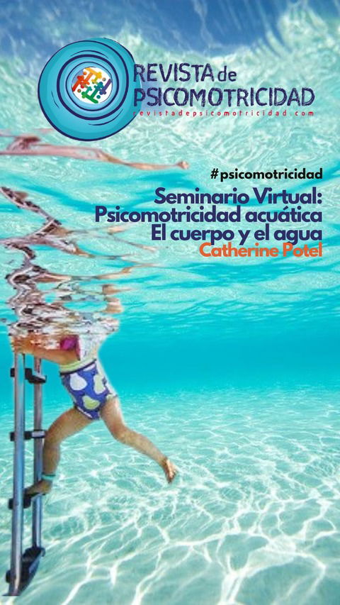 Seminario virtual. El cuerpo y el agua. Psicomotricidad acuática