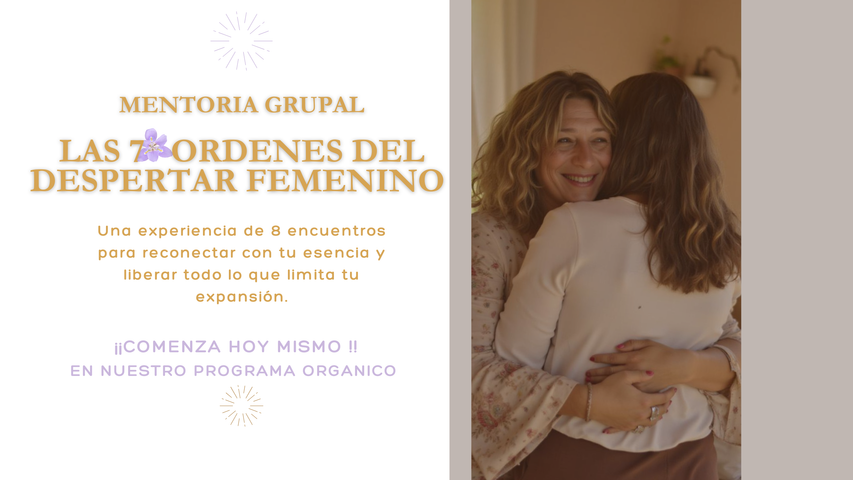 Mentoria grupal Las 7 ordenes del Despertar femenino 