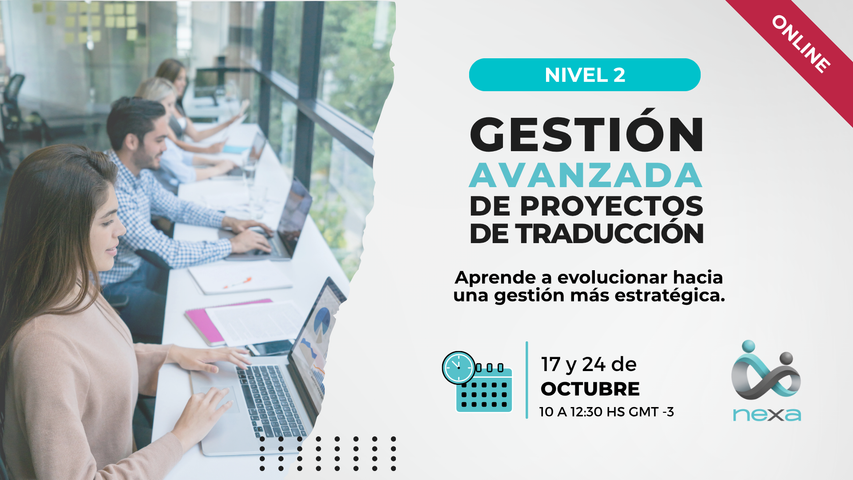 Nivel 2 | Gestión Avanzada de Proyectos de Traducción