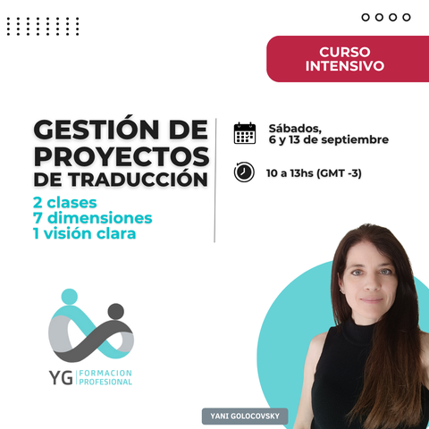 CURSO INTENSIVO: Gestión de proyectos de traducción. 2 clases, 7 dimensiones, una visión clara