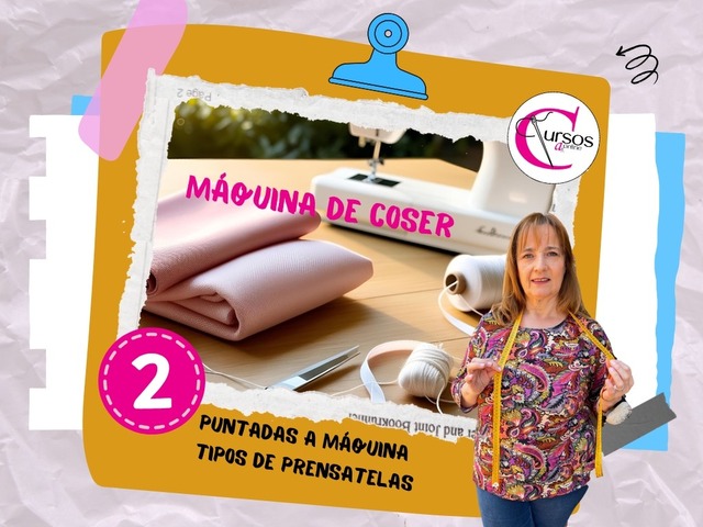 1. NIVEL PRINCIPIANTE parte 2 - Puntadas y Prensatelas