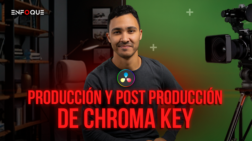 Producción y Post Producción de Chroma Key en DaVinci Resolve