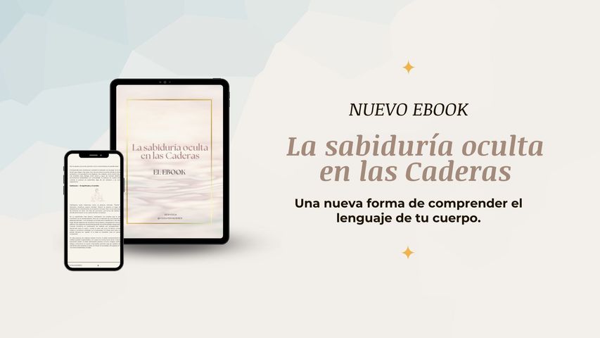 La Sabiduría Oculta en las Caderas: Aprende a leer el lenguaje de tu cuerpo