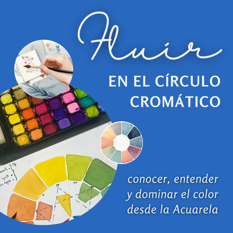 FLUIR en el Círculo Crómatico con ACUARELAS