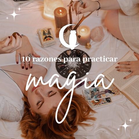 10 razones para practicar La Magia