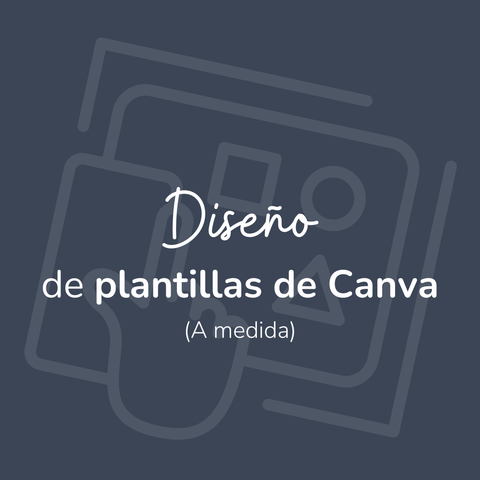Plantillas de Canva para Redes Sociales - A medida
