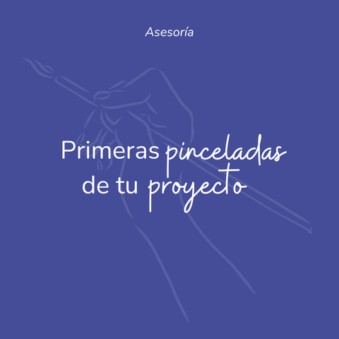 Primeras pinceladas de tu proyecto