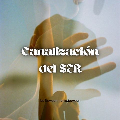Canalización del SER