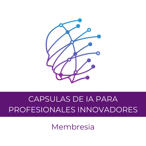 Cápsulas de IA para Profesionales Innovadores