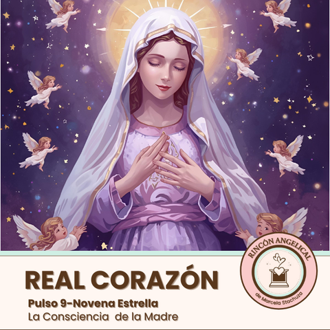 Real Corazón - PULSO 9 - Estrella 9 La Consciencia de la Madre
