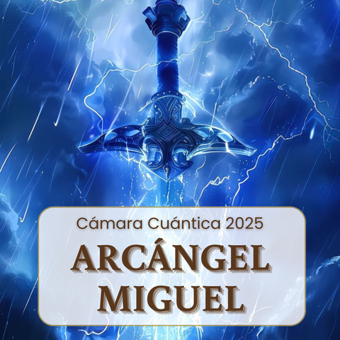 Arcángel Miguel - Cámara Cuántica 2025