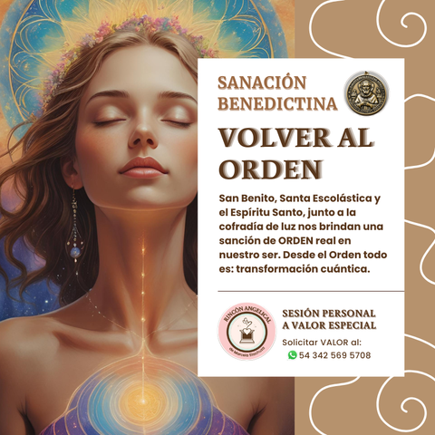 Sanación Benedictina- ORDEN para Ser con San Benito y su cofradía de Luz