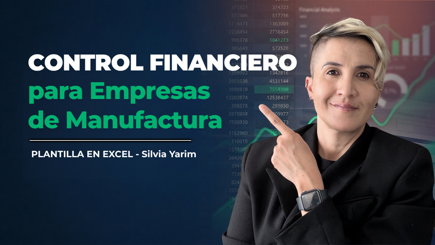 Control Financiero para Empresa de Manufactura
