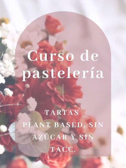 Tartas plant based, sin tacc y sin azúcar