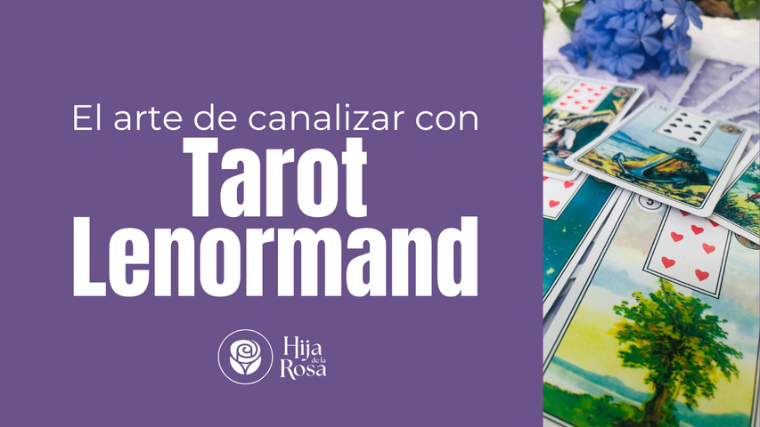 Curso: El arte de canalizar con Tarot Lenormand