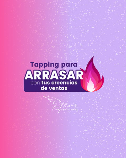 Tapping para arrasar con tus creencias de ventas