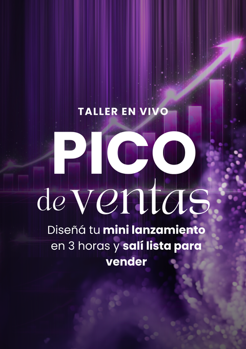 Pico de ventas: Diseñá tu mini lanzamiento en 3 horas y salí lista para vender