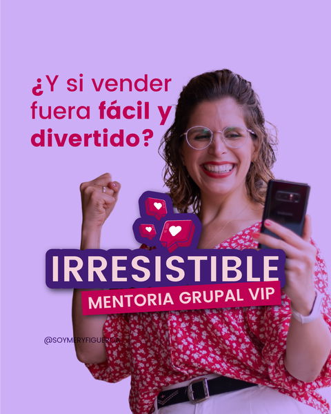 Irresistible  - Mentoria Vip