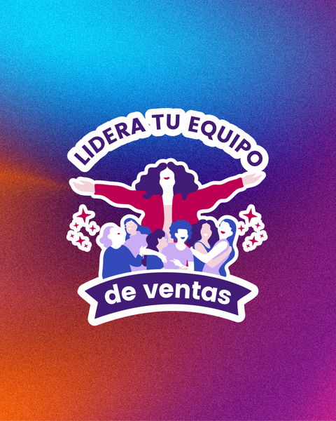 Lidera tu equipo de ventas - Mentoria Grupal VIP