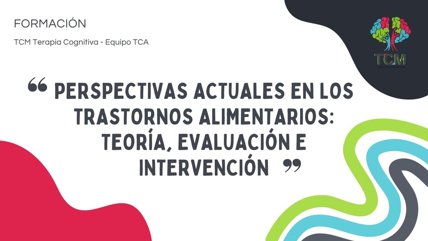 Perspectivas actuales en los Trastornos Alimentarios: Teoría, Evaluación e Intervención