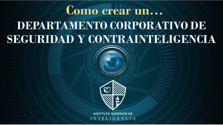 Creando un Departamento Corporativo de Seguridad y Contrainteligencia