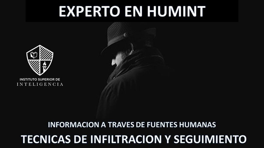 Experto en HUMINT - Técnicas de infiltración y seguimiento. 