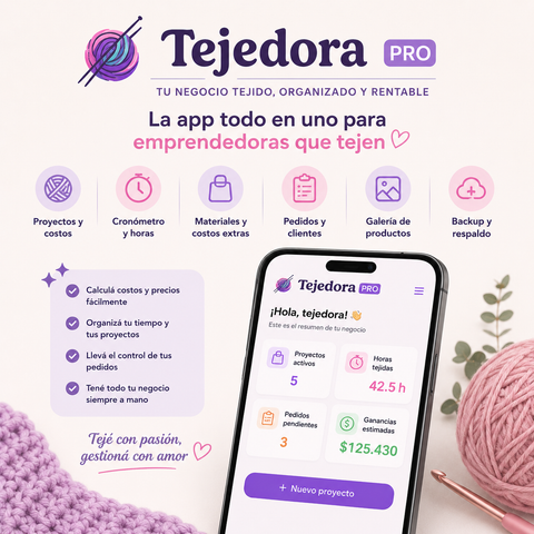 App Tejedora Artesana Pro: Organizá tu taller y aprendé a cobrar lo que valés.