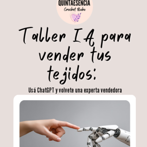 Taller IA: Vendé tus tejidos con ChatGPT (Sin ser experta en tecnología)