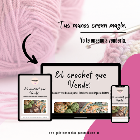 Ebook “El Crochet que Vende” – La guía paso a paso para convertir tu tejido en ingresos (sin regalar tu trabajo ni depender de la suerte)