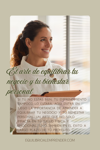 El arte de equilibrar tu negocio y tu bienestar personal