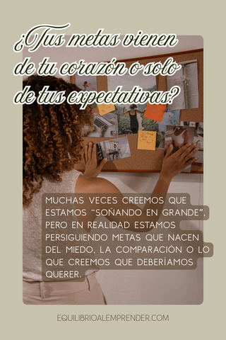 ¿Tus metas vienen de tu corazón o solo de tus expectativas?