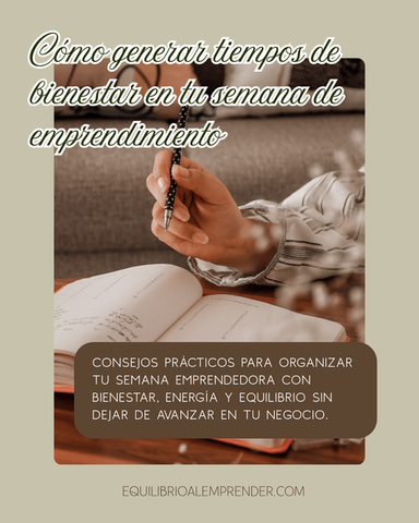 Cómo generar tiempos de bienestar en tu semana de emprendimiento