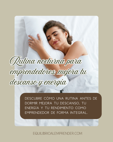 Rutina nocturna para emprendedores: mejora tu descanso y energía