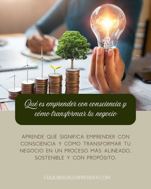 Qué es emprender con consciencia y cómo transformar tu negocio