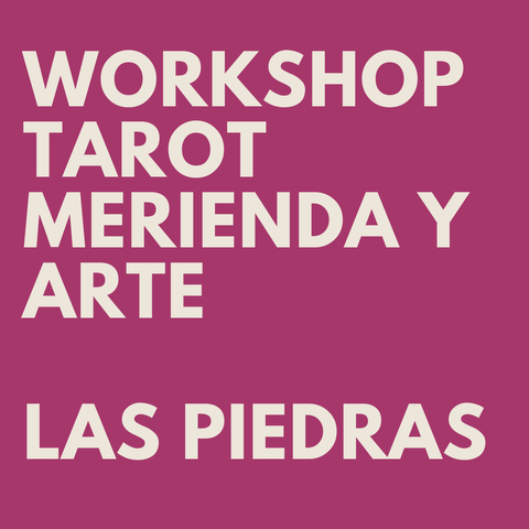 Workshop Tarot Merienda y Arte - Las Piedras