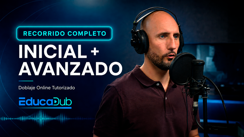 Programa Completo de Doblaje Online — Nivel Inicial + Nivel Avanzado